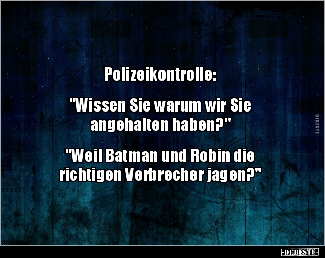 Polizeikontrolle: "Wissen Sie warum wir Sie.." - Lustige Bilder | DEBESTE.de