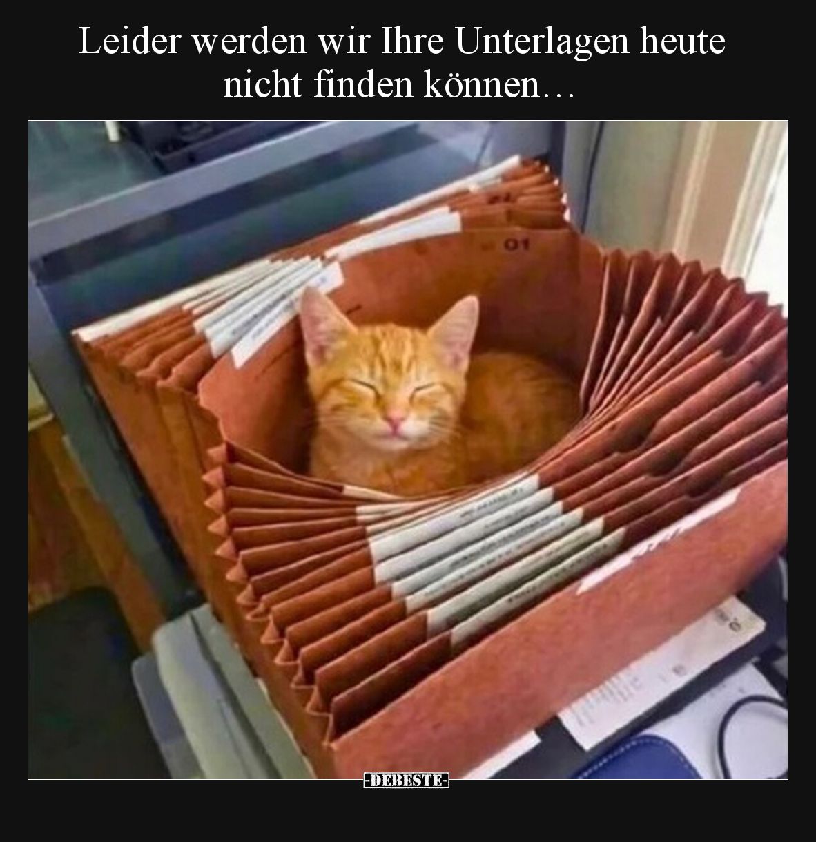 Leider werden wir Ihre Unterlagen heute nicht finden können…