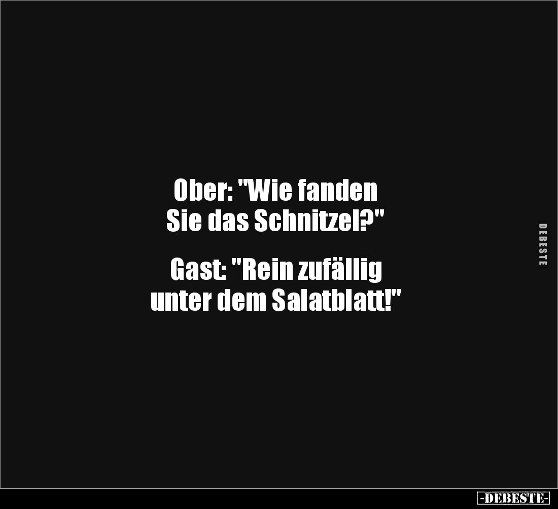 Ober: "Wie fanden Sie das Schnitzel?"... - Lustige Bilder | DEBESTE.de