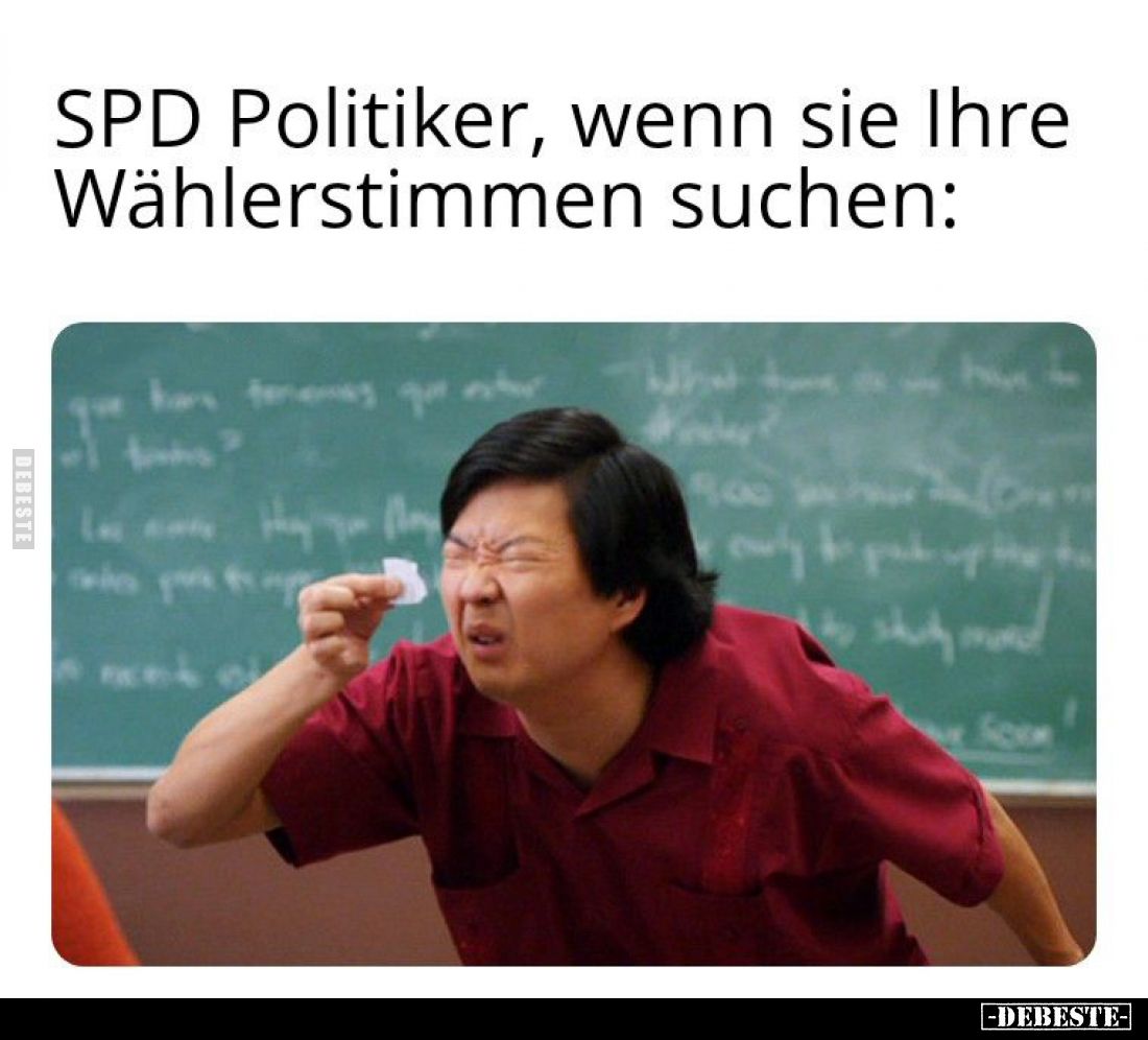 SPD Politiker, wenn sie Ihre Wählerstimmen suchen: