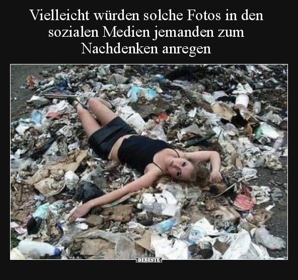 Vielleicht würden solche Fotos in den sozialen Medien.. - Lustige Bilder | DEBESTE.de
