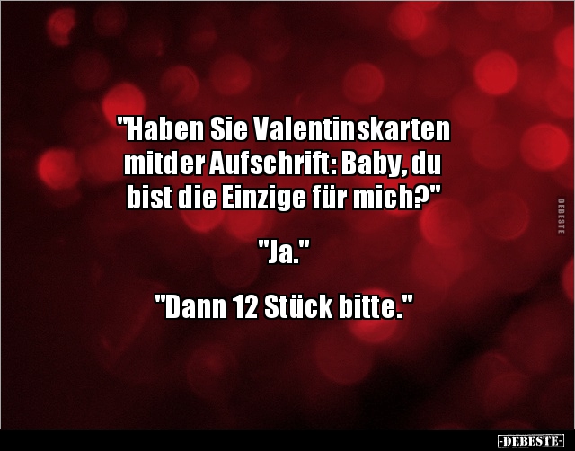 "Haben Sie Valentinskarten mitder Aufschrift: Baby, du.." - Lustige Bilder | DEBESTE.de