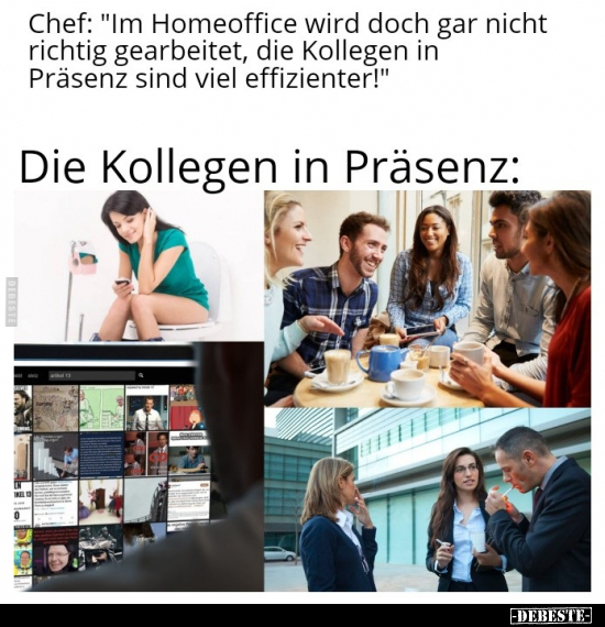 Chef: "Im Homeoffice wird doch gar nicht richtig.." - Lustige Bilder | DEBESTE.de