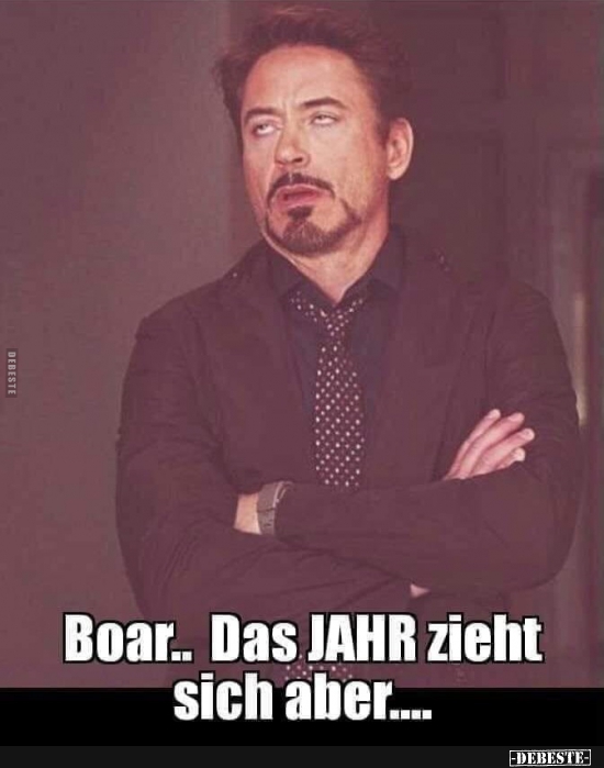 Boar... Das JAHR zieht sich aber... - Lustige Bilder | DEBESTE.de