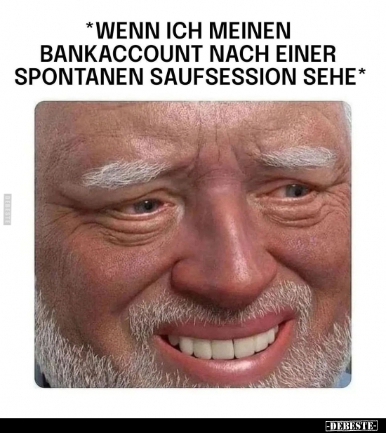 *Wenn ich meinen Bankaccount nach einer spontanen..* - Lustige Bilder | DEBESTE.de