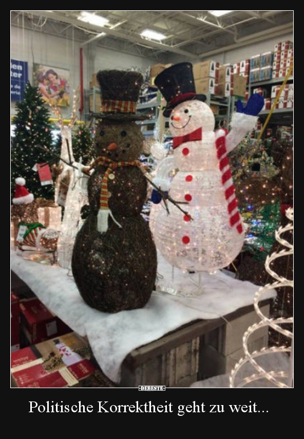 Politische Korrektheit geht zu weit...