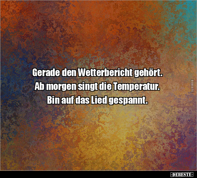 Gerade den Wetterbericht gehört.. - Lustige Bilder | DEBESTE.de