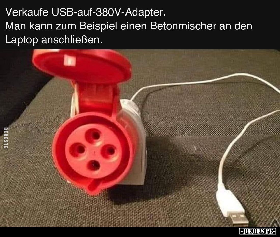 Verkaufe USB-auf-380V-Adapter.
Man kann zum Beispiel einen Betonmischer an den Laptop anschließen.