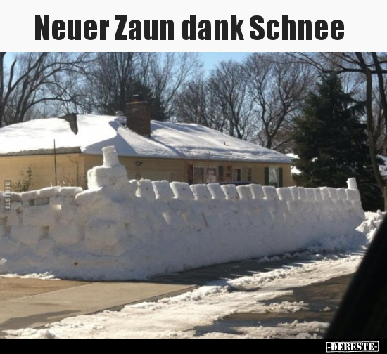 Neuer Zaun dank Schnee.. - Lustige Bilder | DEBESTE.de