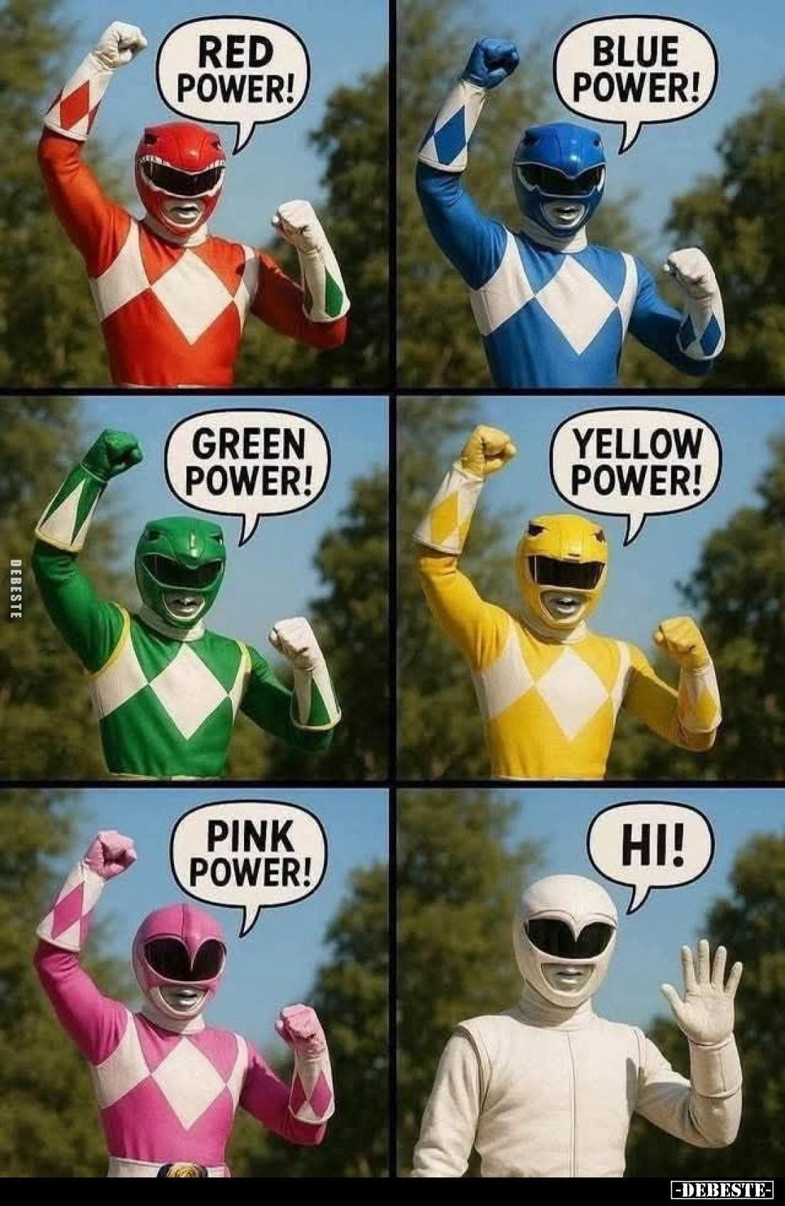 Red power! - 
Blue power! 
- Green power! 
- Yellow power! 
- Pink power! - Hi!