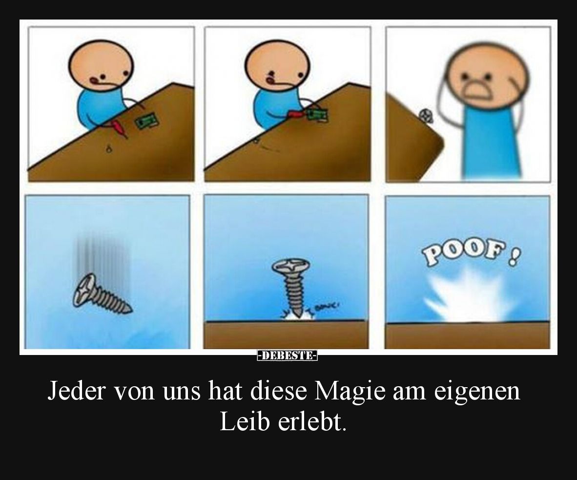 Jeder von uns hat diese Magie am eigenen Leib erlebt.