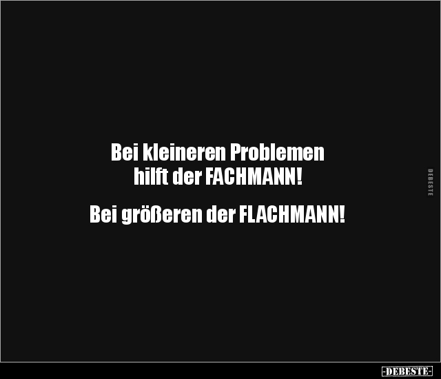 Bei kleineren Problemen hilft der FACHMANN!... - Lustige Bilder | DEBESTE.de
