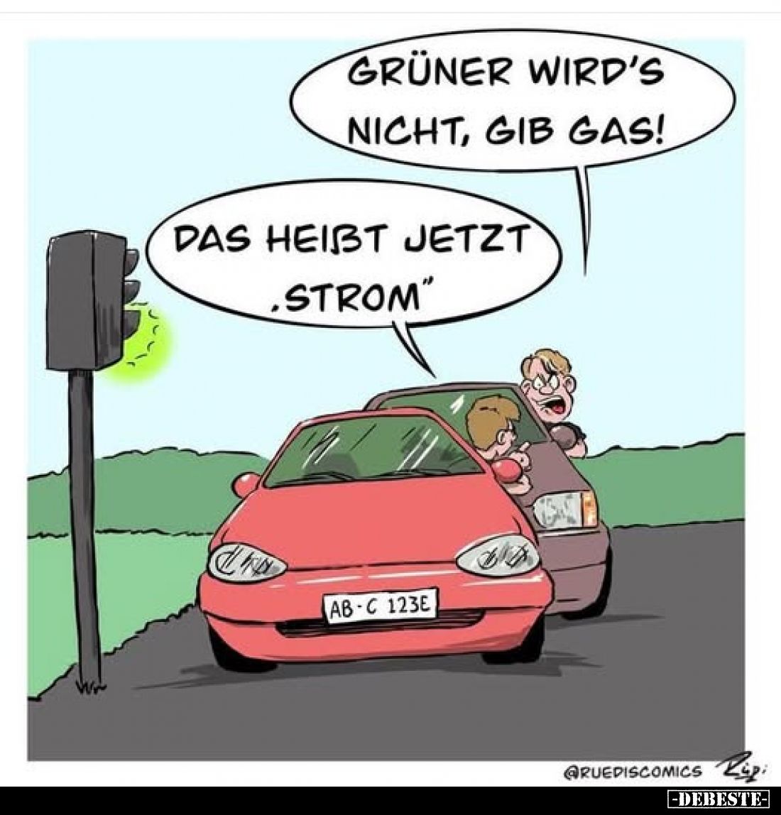 Grüner wird's nicht, gib Gas!
Das heißt jetzt "Strom".