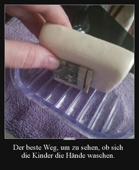 Der beste Weg, um zu sehen, ob sich die Kinder die Hände.. - Lustige Bilder | DEBESTE.de