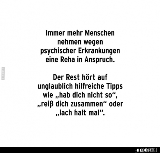 Immer mehr Menschen nehmen wegen psychischer Erkrankungen.. - Lustige Bilder | DEBESTE.de