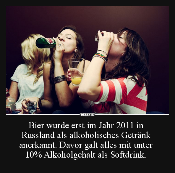 Bier wurde erst im Jahr 2011 in Russland.. - Lustige Bilder | DEBESTE.de