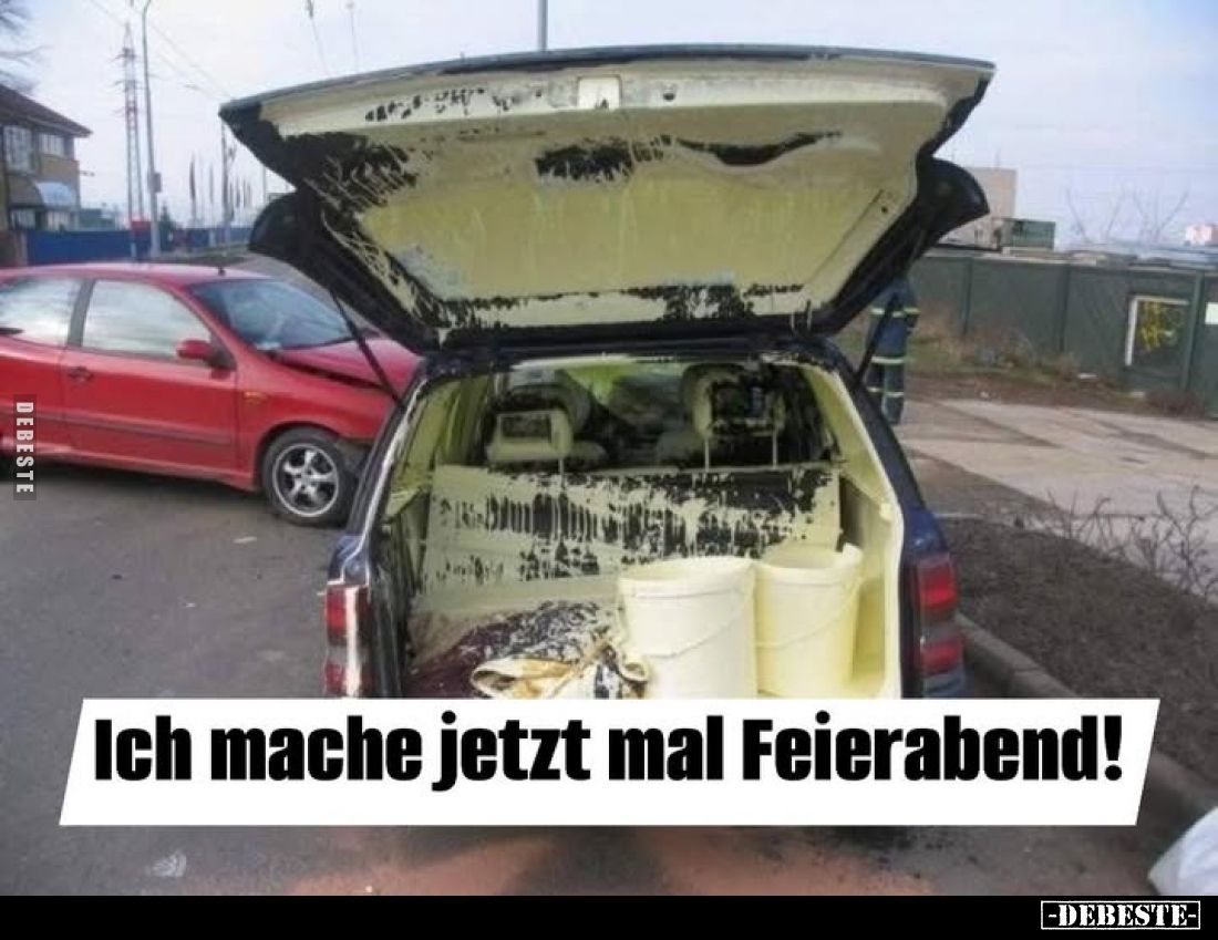 Ich mache jetzt mal Feierabend!