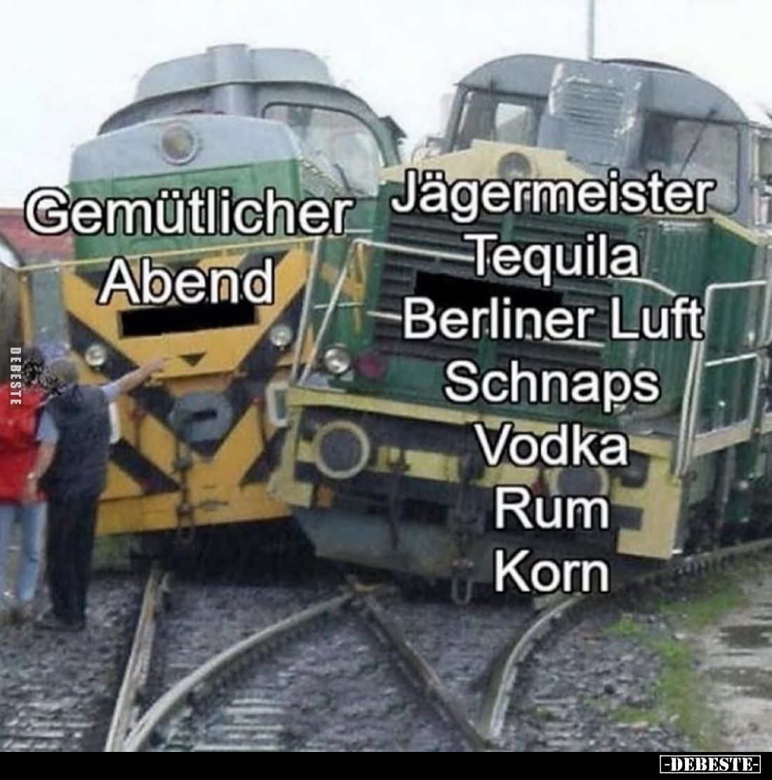 Gemütlicher Abend
-
Jägermeister
Tequila
Berliner Luft
Schnaps
Vodka
Rum
Korn