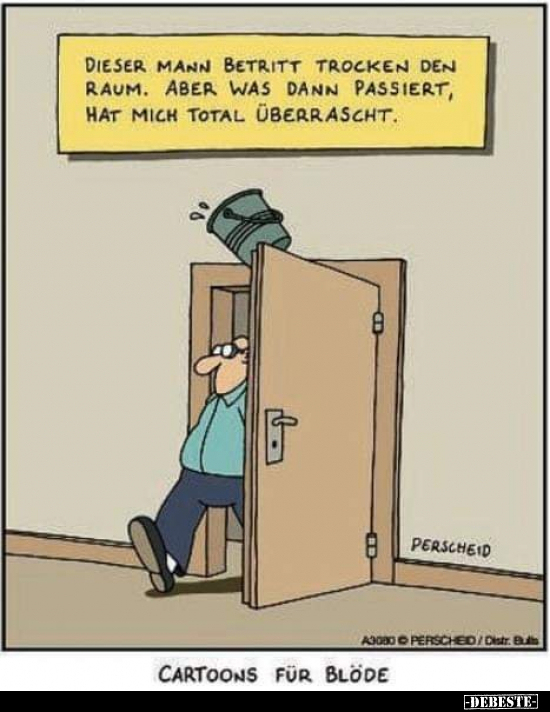 Dieser Mann betritt trocken den Raum. Aber was dann..