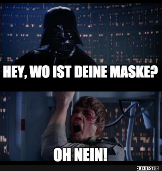 Hey, wo ist deine Maske?