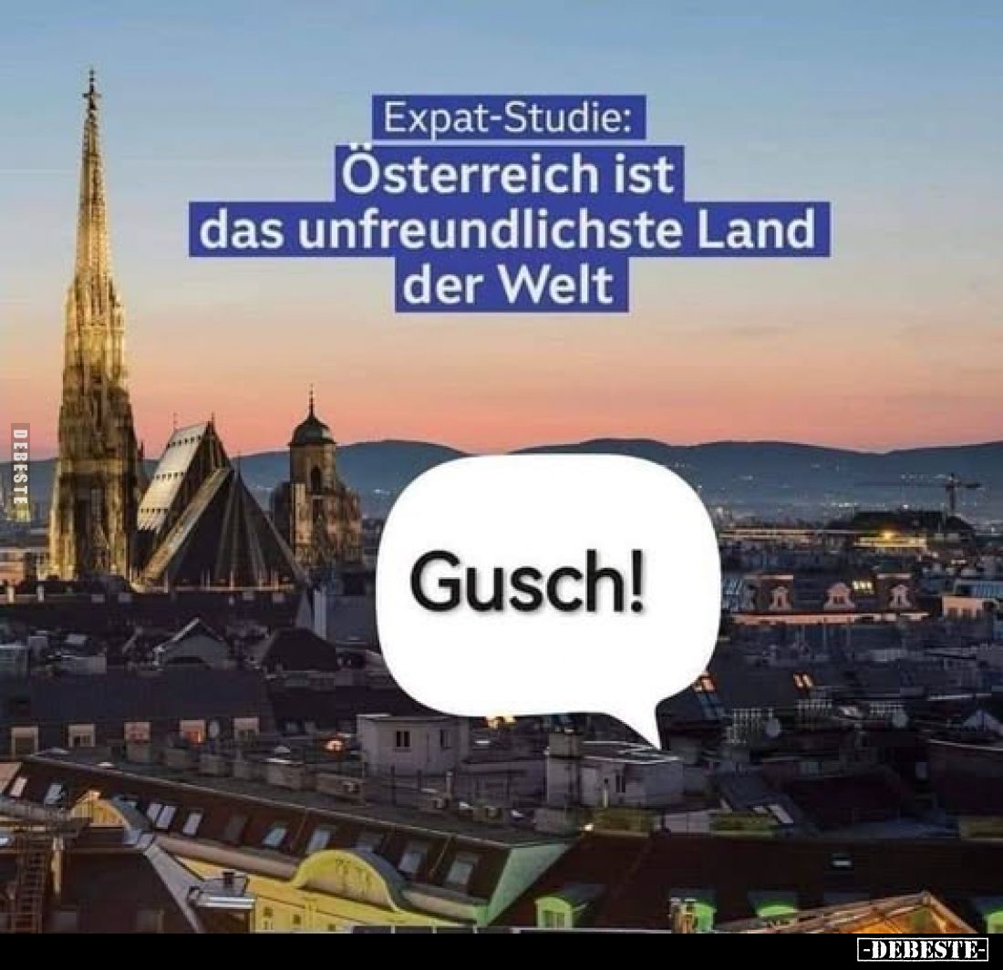 Expat-Studie: Osterreich ist das unfreundlichste Land der Welt
Gusch!