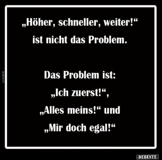 "Höher, schneller, weiter!" ist nicht das Problem.. - Lustige Bilder | DEBESTE.de