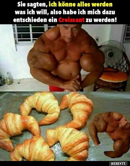 Sie sagten, ich könne alles werden was ich will..