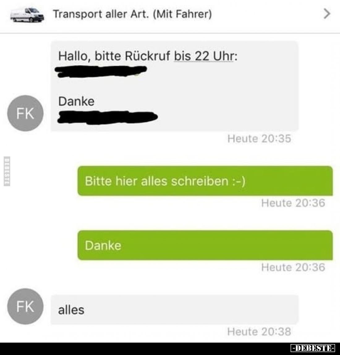 Hallo, bitte Rückruf bis 22 Uhr.
Danke.
-
Bitte hier alles schreiben.
-
Danke.
- Alles.