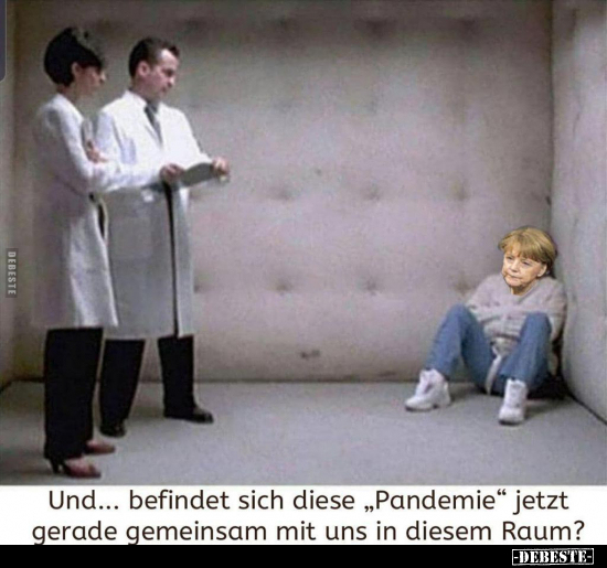Und... befindet sich diese "Pandemie" jetzt gerade.. - Lustige Bilder | DEBESTE.de