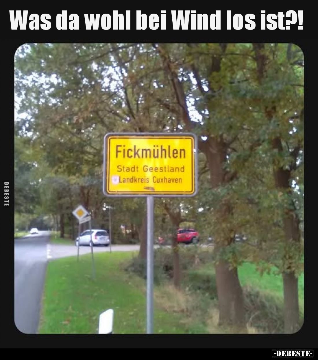 Was da wohl bei Wind los ist?!
-
Fickmühlen
Stadt Geestland
Landkreis Cuxhaven