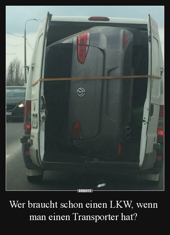 Wer braucht schon einen LKW, wenn...? - Lustige Bilder | DEBESTE.de