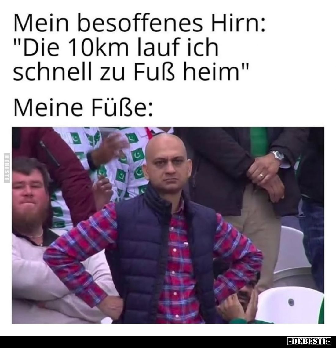 Mein besoffenes Hirn: "Die 10km lauf ich schnell zu Fuß heim."