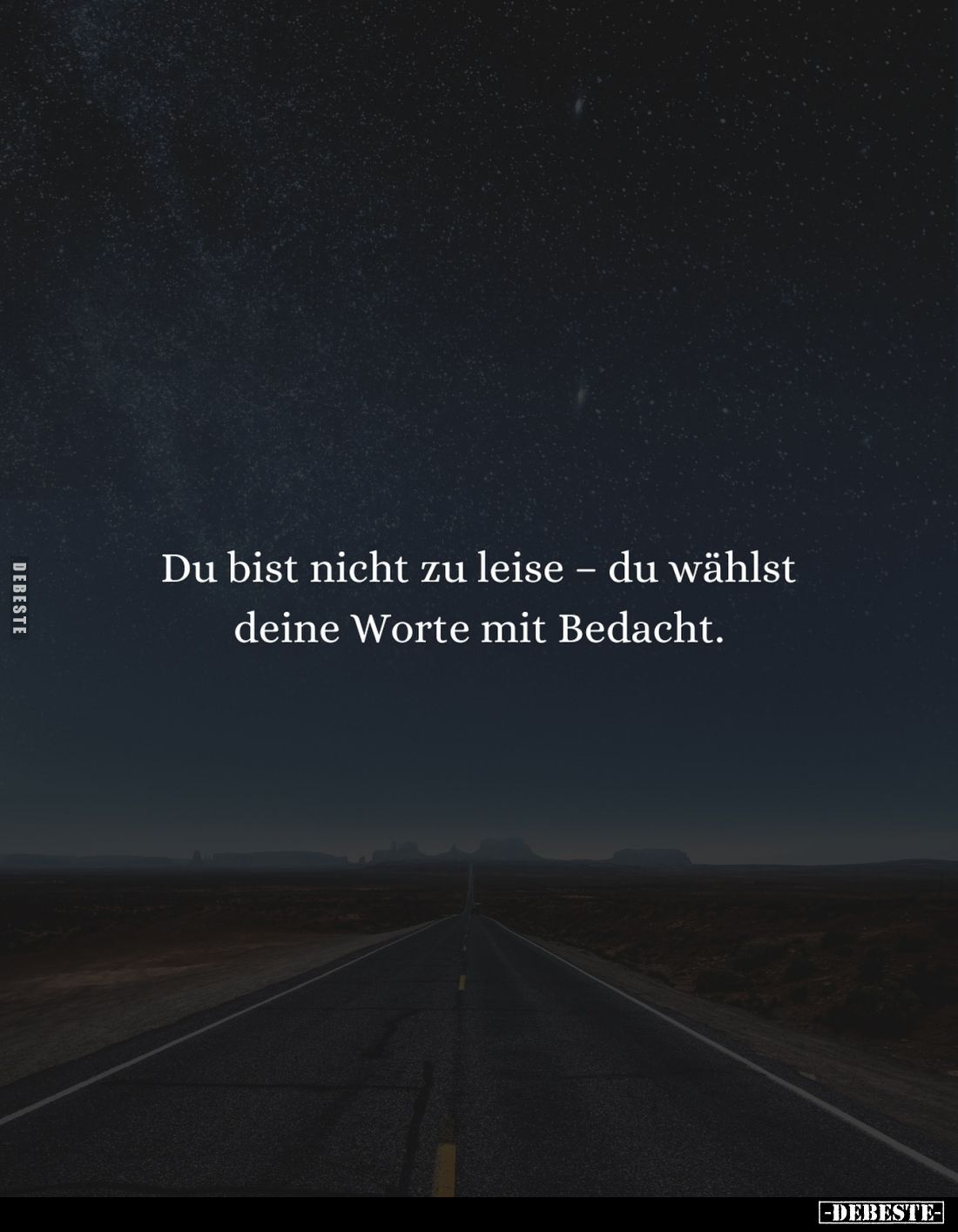 Du bist nicht zu leise – du wählst deine Worte mit Bedacht.