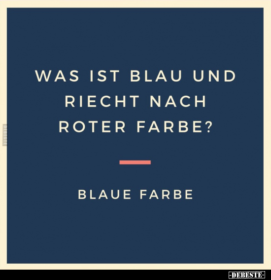 Was ist blau und riecht nach roter Farbe?.. - Lustige Bilder | DEBESTE.de