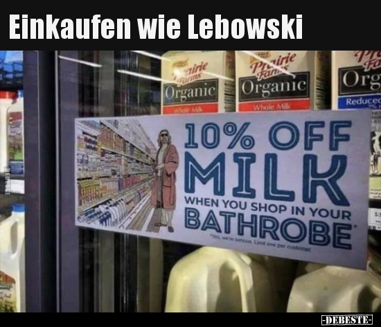 Einkaufen wie Lebowski.. - Lustige Bilder | DEBESTE.de