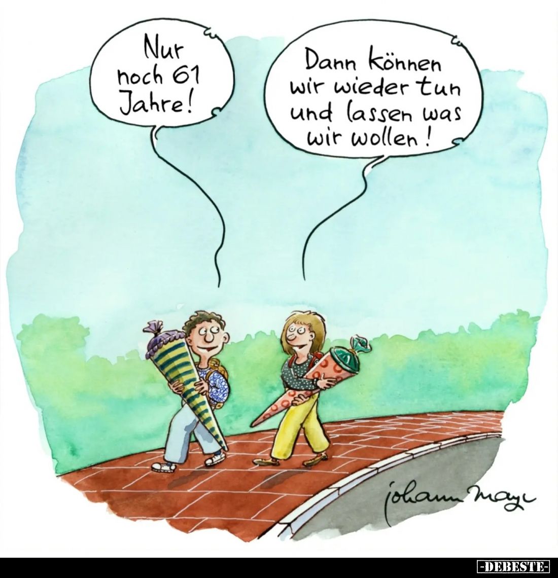 Nur noch 61 Jahre! - Dann können wir wieder tun und lassen was wir wollen!