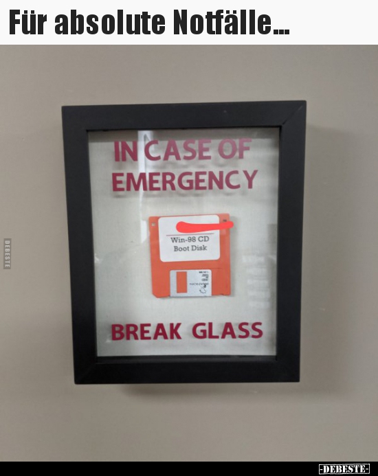 Für absolute Notfälle...