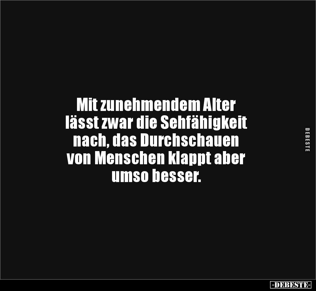 Mit zunehmendem Alter lässt zwar die Sehfähigkeit nach.. - Lustige Bilder | DEBESTE.de