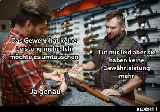 Das Gewehr hat keine Leistung mehr.. - Lustige Bilder | DEBESTE.de