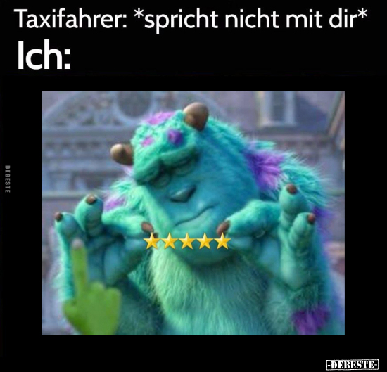 Taxifahrer: *spricht nicht mit dir*.. - Lustige Bilder | DEBESTE.de