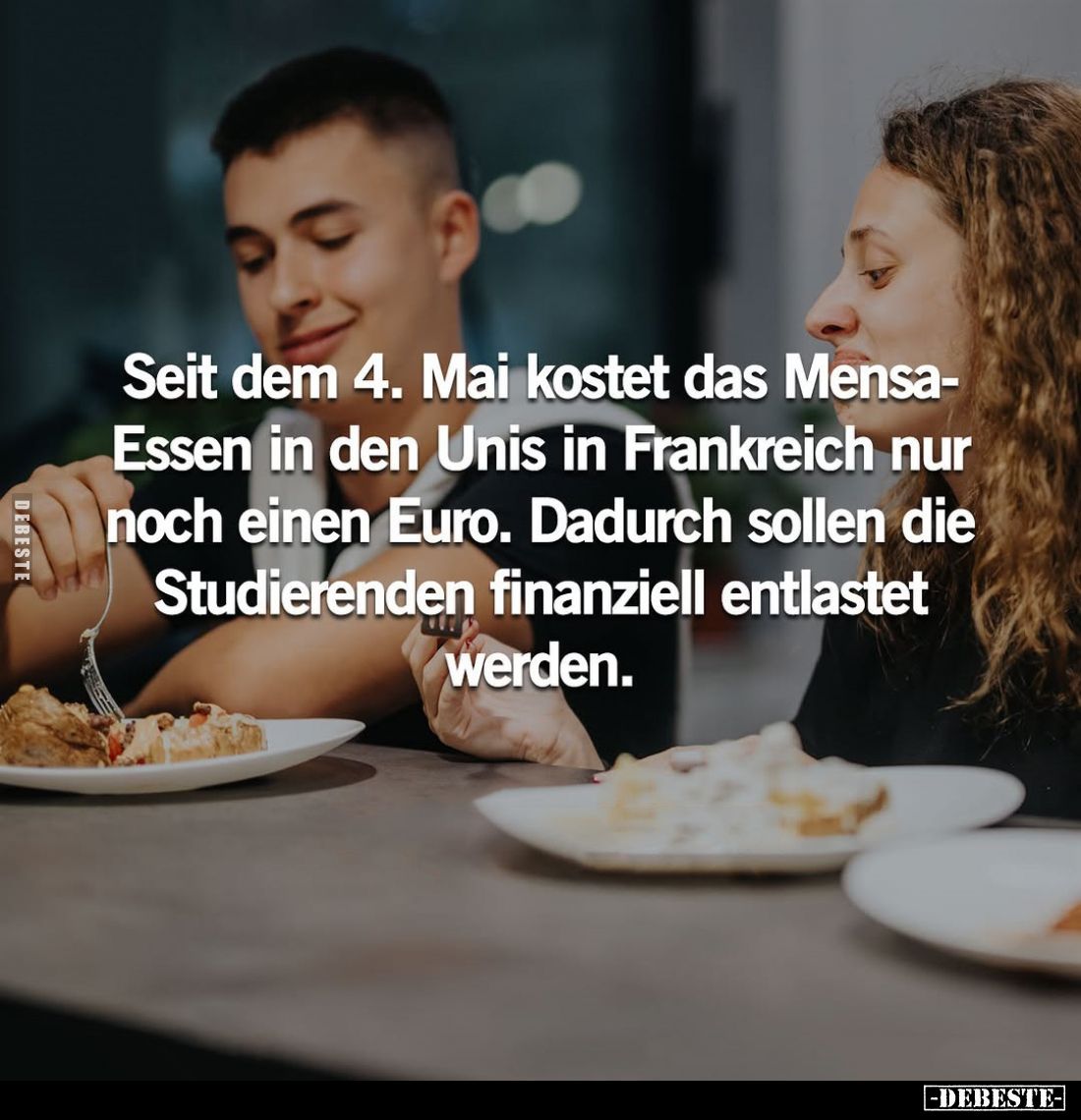 Seit dem 4. Mai kostet das Mensa-Essen in den Unis in Frankreich nur noch einen Euro. Dadurch sollen die Studierenden finanzi...