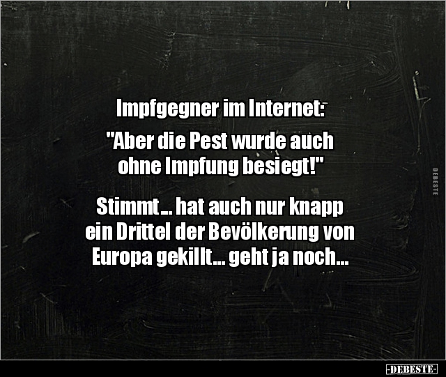 Impfgegner im Internet: "Aber die Pest wurde auch.." - Lustige Bilder | DEBESTE.de