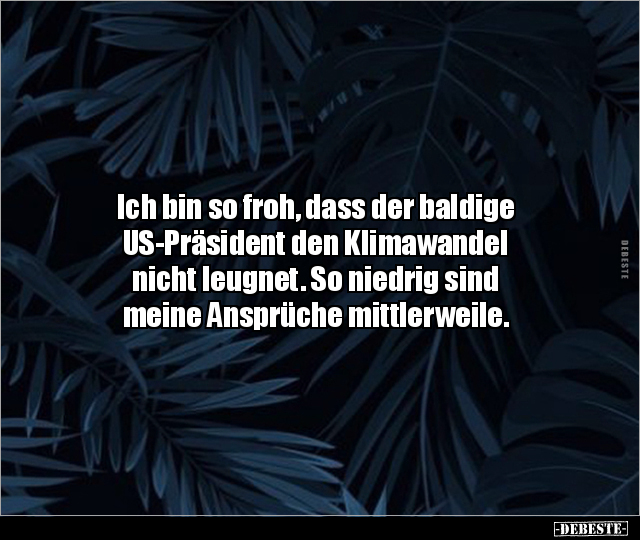 Ich bin so froh, dass der baldige US-Präsident den.. - Lustige Bilder | DEBESTE.de