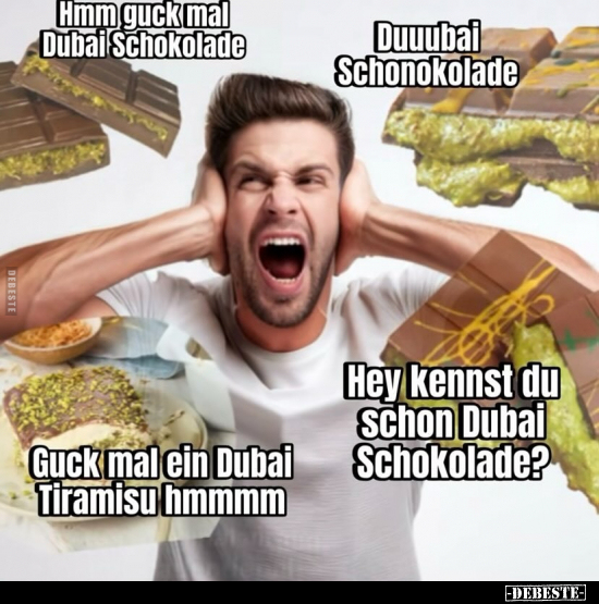 Hmm guck mal Dubai Schokolade.. - Lustige Bilder | DEBESTE.de