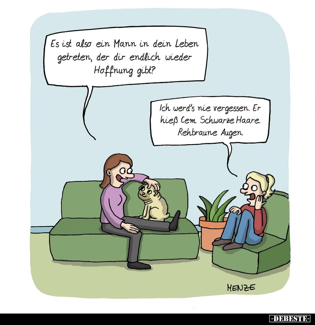 Es ist also ein Mann in dein Leben getreten, der dir endlich wieder Hoffnung gibt? -
Ich werd's nie vergessen. Er hieß Cem. ...