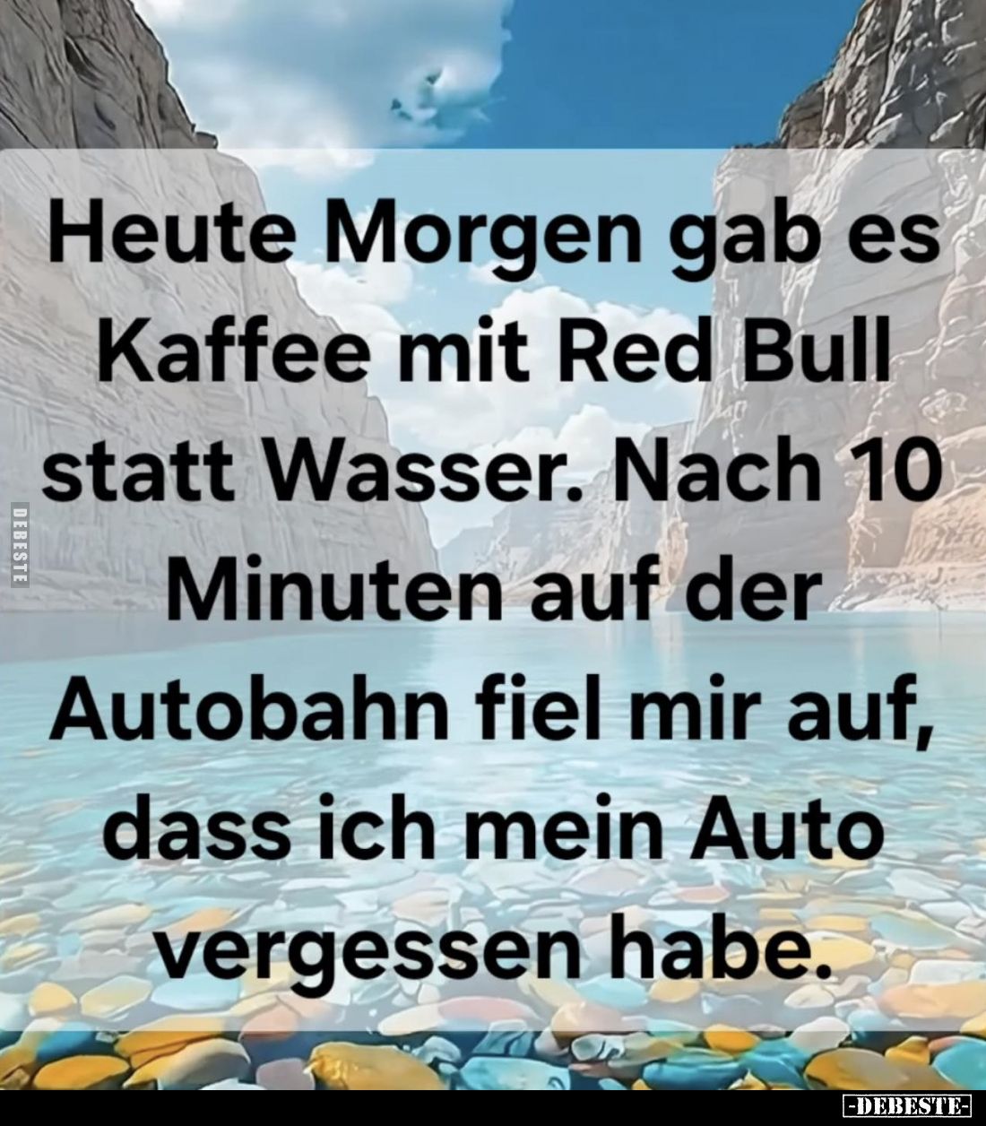 Heute Morgen gab es Kaffee mit Red Bull statt Wasser. Nach 10 Minuten auf der Autobahn fiel mir auf, dass ich mein Auto verge...