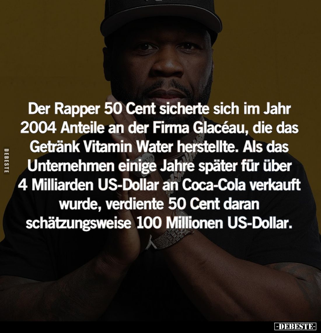 Der Rapper 50 Cent sicherte sich im Jahr 2004 Anteile an der Firma Glacéau, die das Getränk Vitamin Water herstellte. Als das...