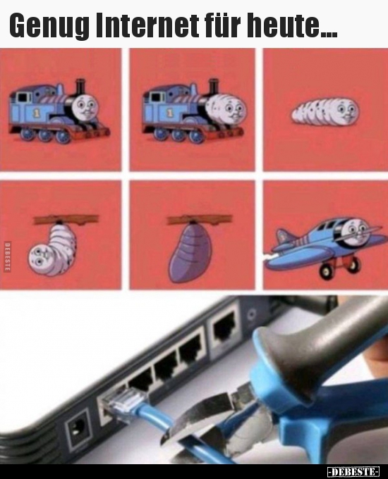 Genug Internet für heute...