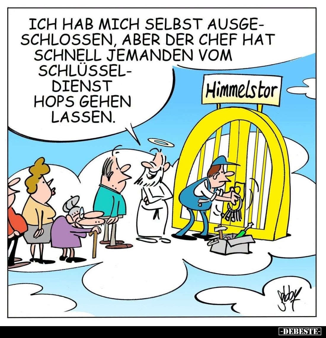 Ich hab mich selbst ausgeschlossen, aber der Chef hat schnell jemanden vom Schlüsseldienst hops gehen lassen.