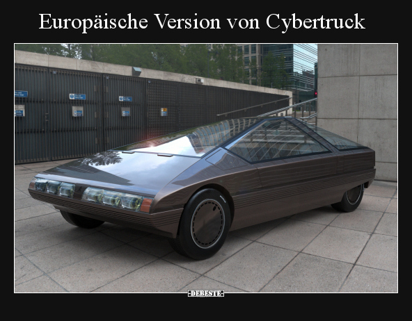 Europäische Version von Cybertruck.. - Lustige Bilder | DEBESTE.de